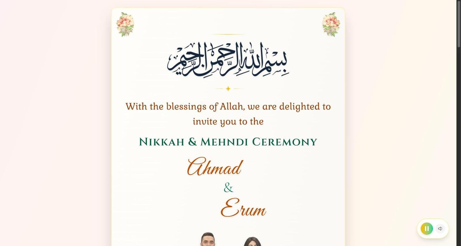 The opened invitation: Bismillah in calligraphy above a floral border, the words inviting the reader to the Nikkah and Mehndi ceremony, and the couple’s names set large in script.